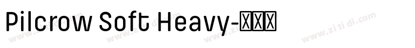 Pilcrow Soft Heavy字体转换